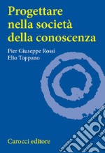 Progettare nella società della conoscenza libro