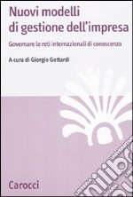 Nuovi modelli di gestione dell'impresa libro