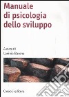 Manuale di psicologia dello sviluppo libro