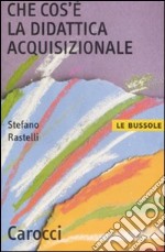 Che cos'è la didattica acquisizionale libro