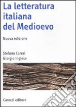 La Letteratura italiana del Medioevo libro