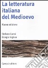La Letteratura italiana del Medioevo libro