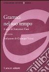 Gramsci nel suo tempo libro