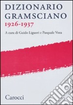 Dizionario gramsciano 1926-1937 libro