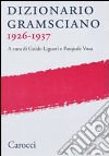 Dizionario gramsciano 1926-1937 libro