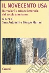 Il novecento USA. Narrazioni e culture letterarie del secolo americano libro