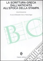 La Scrittura greca dall'antichità all'epoca della stampa libro