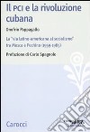 Il PCI e la rivoluzione cubana 1959-1965 libro di Pappagallo Onofrio