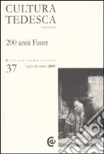 Cultura tedesca. Vol. 37: 200 anni Faust libro