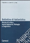 Bollettino di italianistica. Rivista di critica, storia letteraria, filologia e linguistica (2009). Vol. 1 libro