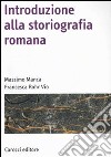 Introduzione alla storiografia romana libro