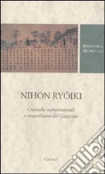 Nihon ryoiki. Cronache soprannaturali e straordinarie del Giappone libro