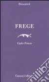 Frege libro di Penco Carlo