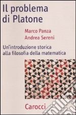 Il problema di Platone. Un'introduzione storica alla filosofia della matematica libro