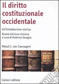 Il diritto costituzionale occidentale. Un'introduzione storica