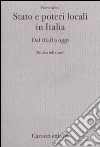 Stato e poteri locali in Italia. Dal 1848 ad oggi libro di Aimo Piero