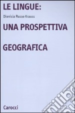 Le Lingue: una prospettiva geografica libro