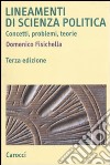 Lineamenti di scienza politica. Concetti, problemi, teorie libro di Fisichella Domenico