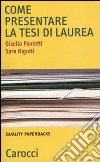 Come presentare la tesi di laurea libro