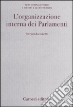 L'Organizzazione interna dei Parlamenti. Un'analisi comparata