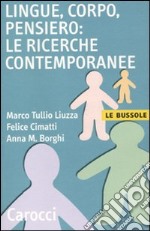 Lingue, corpo, pensiero: le ricerche contemporanee libro