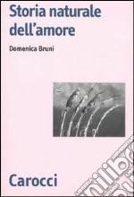 Storia naturale dell'amore libro