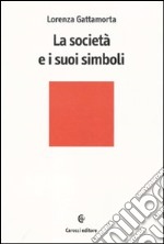 La Società e i suoi simboli libro