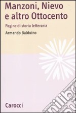 Manzoni, Nievo e altro Ottocento. Pagine di storia letteraria