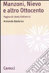 Manzoni, Nievo e altro Ottocento. Pagine di storia letteraria libro