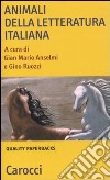 Animali nella letteratura italiana libro di Anselmi G. M. (cur.) Ruozzi G. (cur.)