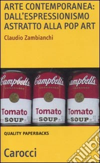 Arte contemporanea: dall'espressionismo astratto alla pop art