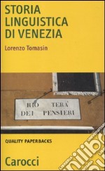 Storia linguistica di Venezia libro