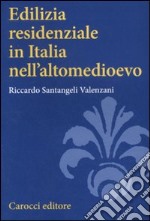 Edilizia residenziale in Italia nell'altomedioevo