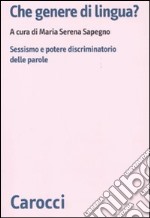 Che genere di lingua? Sessismo e potere discriminatorio delle parole libro