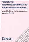 Alfredo Rocco: dalla crisi del parlamentarismo alla costituzione dello Stato nuovo libro