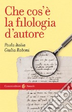 Che cos'è la filologia d'autore libro