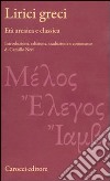 Lirici greci. Età arcaica e classica. Ediz. critica libro