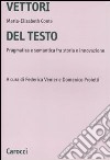 Vettori del testo. Pragmatica e semantica tra storia e innovazione libro