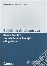 Bollettino di italianistica. Rivista di critica, storia letteraria, filologia e linguistica (2010). Vol. 2 libro