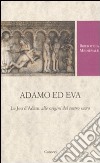 Adamo ed Eva. Le Jeu d'Adam: alle origini del teatro sacro libro