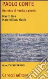 Paolo Conte. Un rebus di musica e parole libro