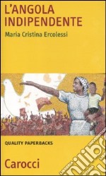 L'Angola indipendente libro