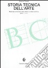 Storia tecnica dell'arte. Materiali e metodi della pittura e della scultura (secc. V-XIX) libro di Rinaldi Simona