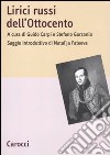 Lirici russi dell'Ottocento. Testo russo a fronte. Ediz. critica libro