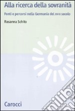 Alla ricerca della sovranità. La Germania del XVII secolo