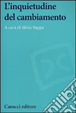 L'inquietudine del cambiamento libro