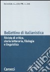 Bollettino di italianistica. Rivista di critica, storia letteraria, filologia e linguistica (2011). Vol. 1 libro
