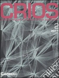 Crios. Critica degli ordinamenti spaziali (2011). Ediz. bilingue. Vol. 2 libro