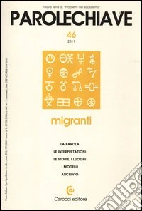 Parolechiave (2011). Vol. 46: Migranti