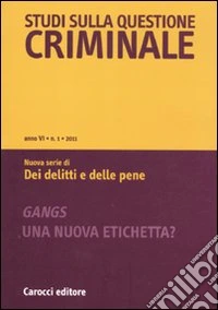Studi sulla questione criminale (2011). Vol. 1 libro